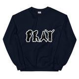 PRAY Sweatshirt